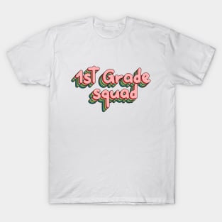 First Grade Squad T-Shirt